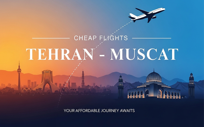Cheap flights Tehran Muscat 2 Cheap flights Tehran Muscat